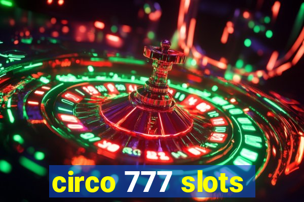 circo 777 slots